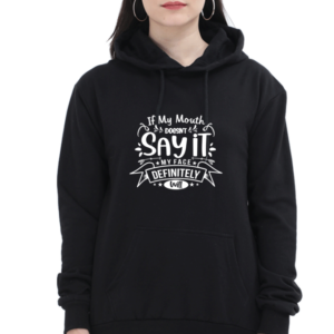 Say It Hoodie Black For Women (Funny)