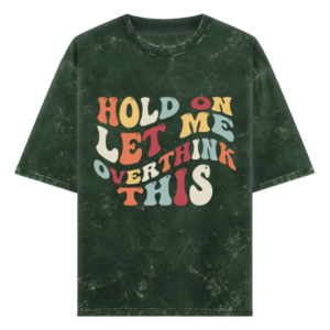 Hold On Me Acid Washed Oversized T Shirt For Men (Funny)