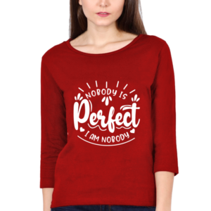 Nobody Is Perfect Classic Full Sleeves T Shirt For Women (Funny)
